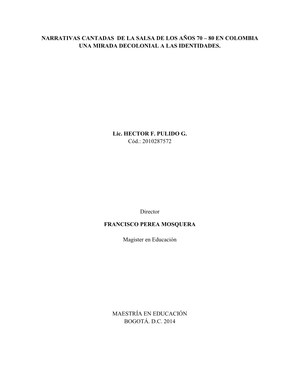 Narrativas Cantadas De La Salsa De Los Años 70 – 80 En Colombia Una Mirada Decolonial a Las Identidades