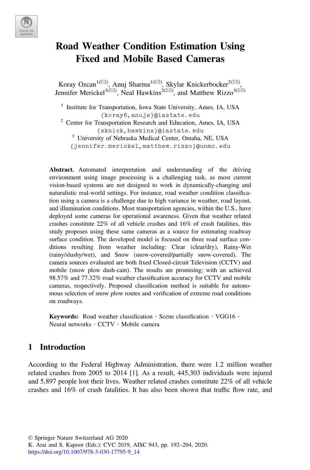 Road Weather Condition Estimation Using Fixed and Mobile Based Cameras