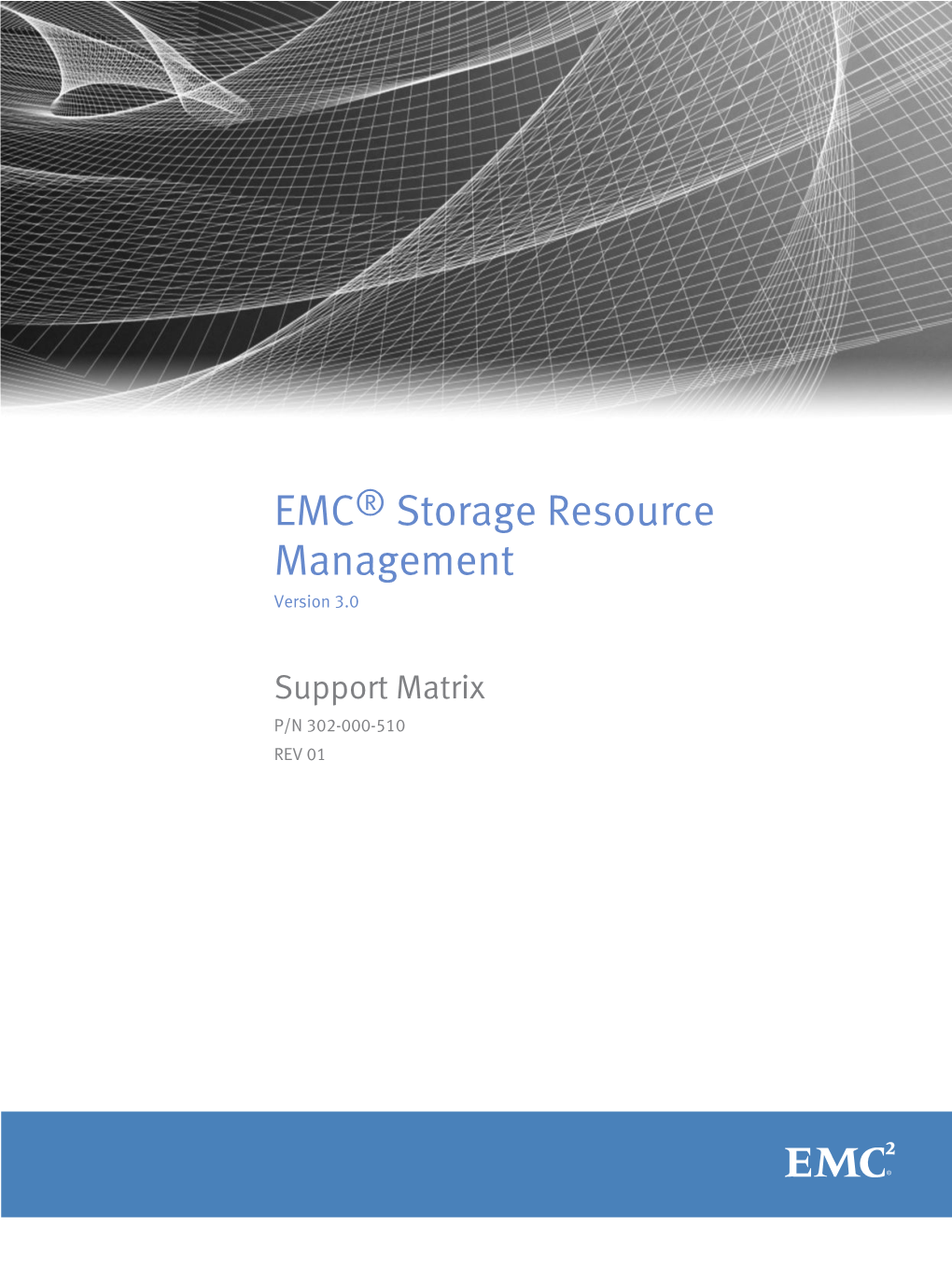 EMC® Storage Resource Management 3.0 Support Matrix