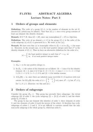 F1.3YR1 ABSTRACT ALGEBRA Lecture Notes: Part 3 1 Orders Of