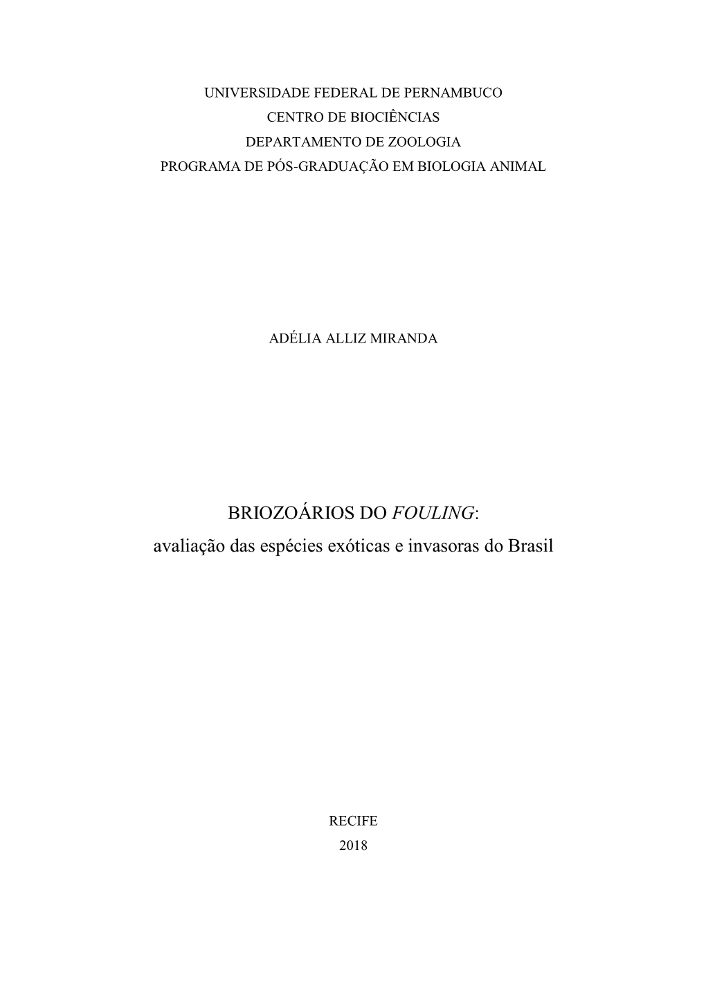 BRIOZOÁRIOS DO FOULING: Avaliação Das Espécies Exóticas E Invasoras Do Brasil