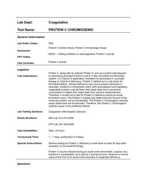 Lab Dept: Coagulation Test Name: PROTEIN C CHROMOGENIC