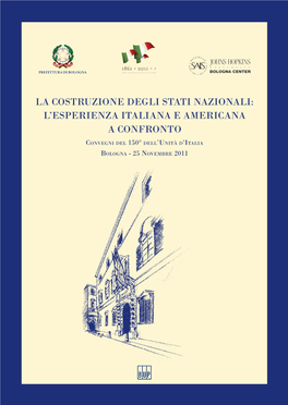 La Costruzione Degli Stati Nazionali: L'esperienza Italiana E Americana A