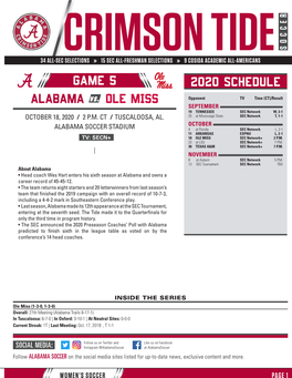 GAME 5 2020 SCHEDULE ALABAMA Vs. Ole Miss Opponent TV Time (CT)/Result SEPTEMBER 19 TENNESSEE SEC Network W, 3-1 OCTOBER 18, 2020 / 2 P.M