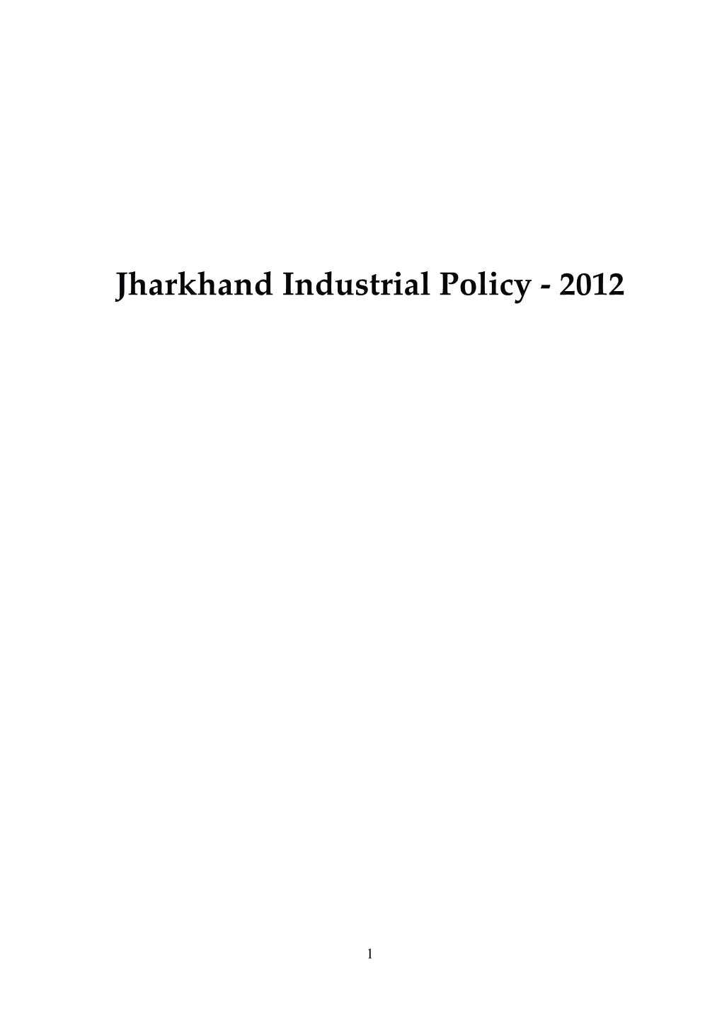 Jharkhand Industrial Policy - 2012