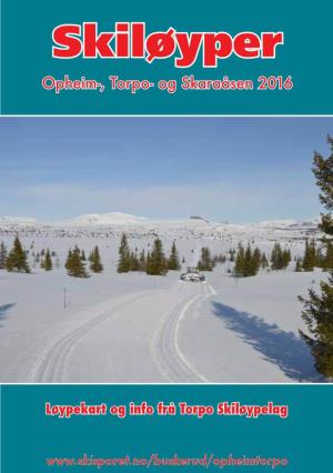 Skiløyper Opheim-, Torpo- Og Skaraåsen 2016
