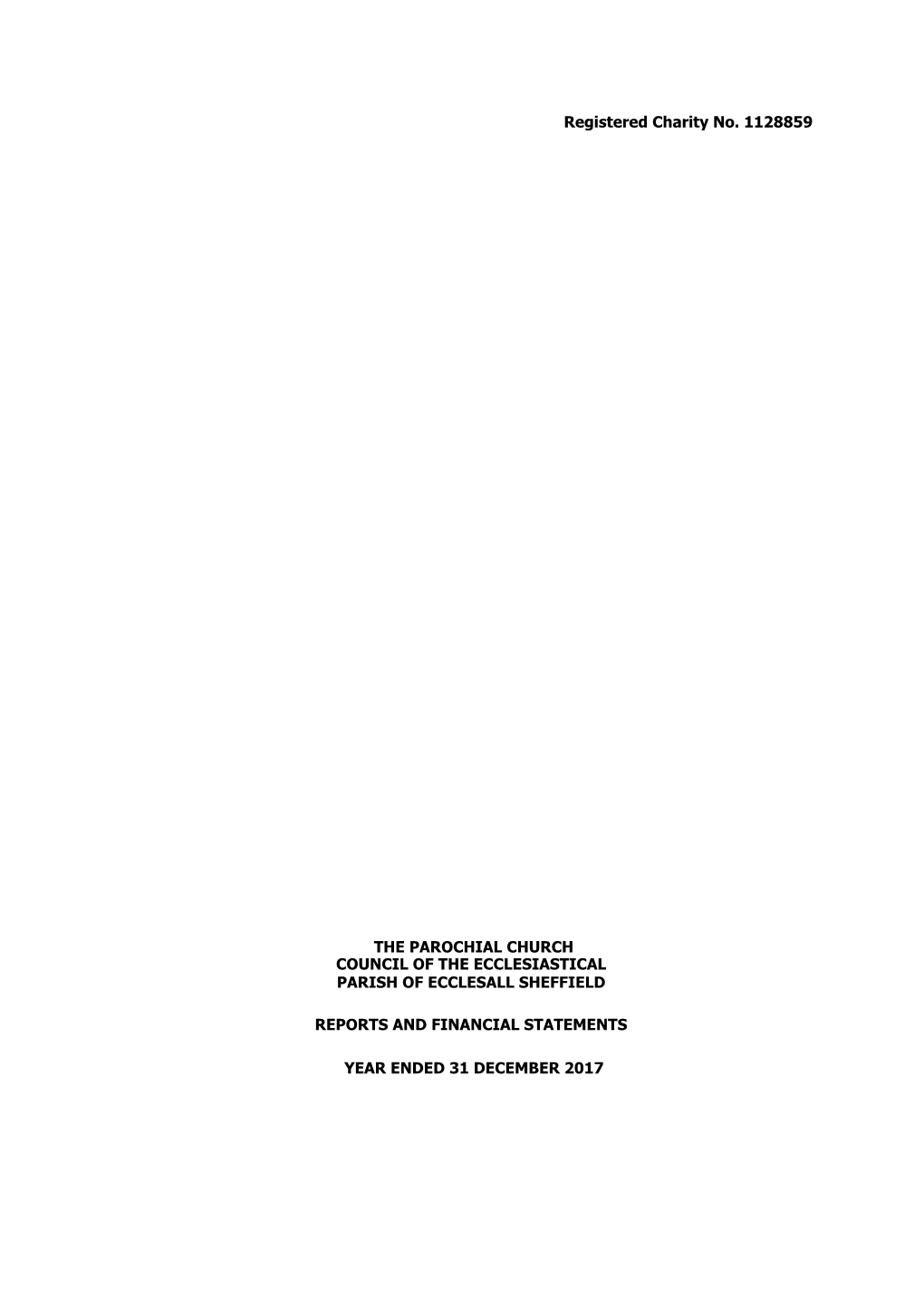 Registered Charity No. 1128859 the PAROCHIAL CHURCH COUNCIL of the ECCLESIASTICAL PARISH of ECCLESALL SHEFFIELD REPORTS and FINA