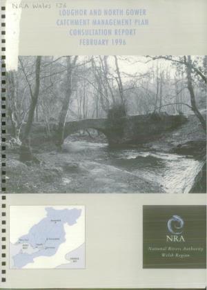 Loughor and North Gower Catchment Management Plan Consultation Report February 1996