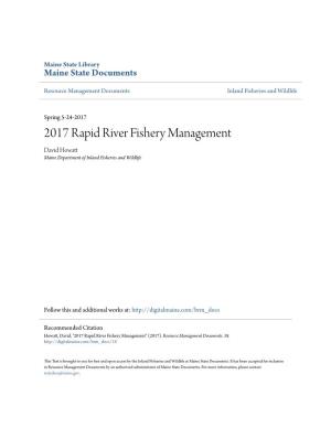 2017 Rapid River Fishery Management David Howatt Maine Department of Inland Fisheries and Wildlife