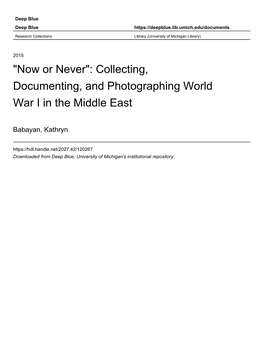 Now Or Never": Collecting, Documenting, and Photographing World War I in the Middle East