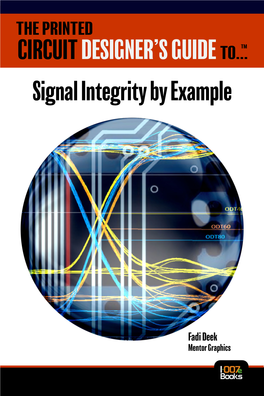 The Printed Circuit Designer's Guide To... Signal Integrity by Example
