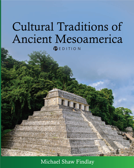 Cultural Traditions of Ancient Mesoamerica Michael Shaw