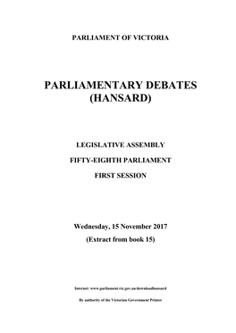 LEGISLATIVE ASSEMBLY FIFTY-EIGHTH PARLIAMENT FIRST SESSION Wednesday, 15 November 2017