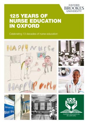 Celebrating 13 Decades of Nurse Education 125 YEARS of NURSE EDUCATION in OXFORD