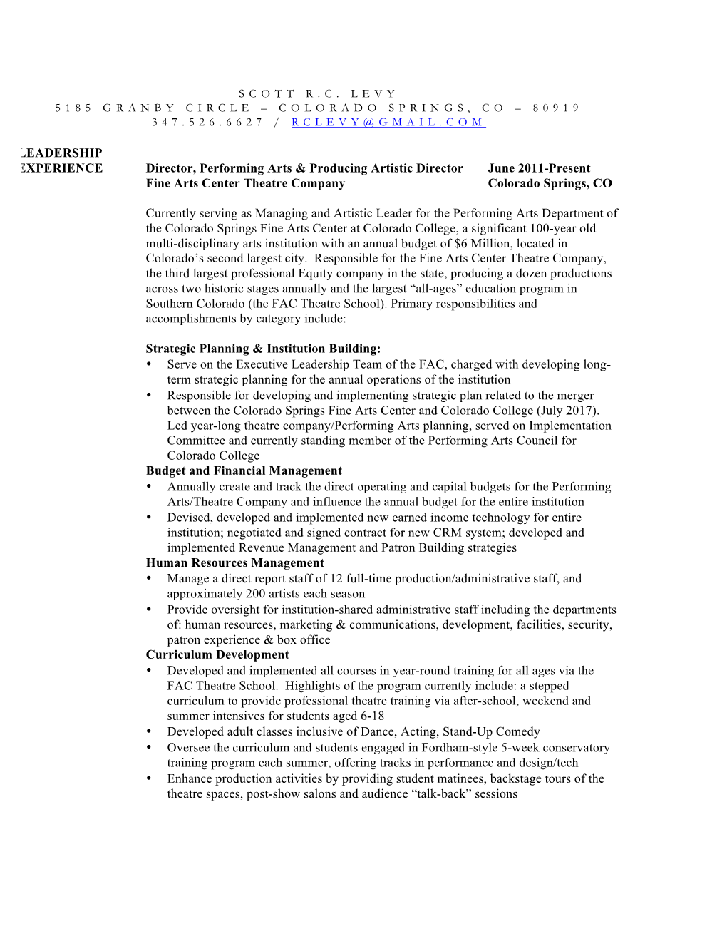 LEADERSHIP EXPERIENCE Director, Performing Arts & Producing Artistic Director June 2011-Present Fine Arts Center Theatre