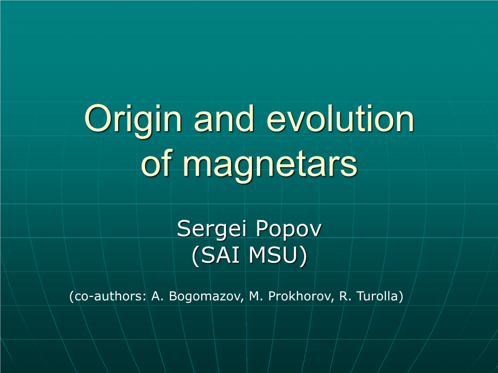 Orihin and Evolution of Magnetars