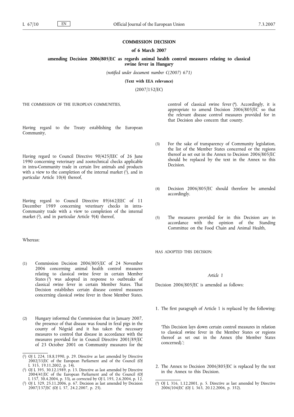 COMMISSION DECISION of 6 March 2007 Amending Decision 2006/805