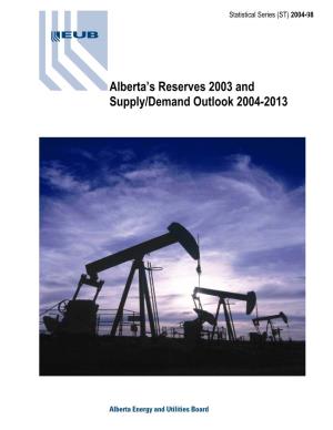 ST2004-98 Alberta's Reserves 2003 and Supply/Demand Outlook 2004