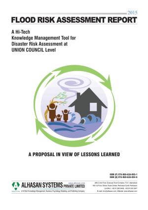 FLOOD RISK ASSESSMENT REPORT a Hi-Tech Knowledge Management Tool for Disaster Risk Assessment at UNION COUNCIL Level