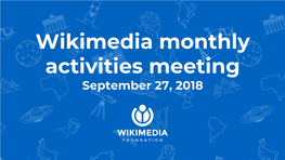 Wikimedia Monthly Activities Meeting