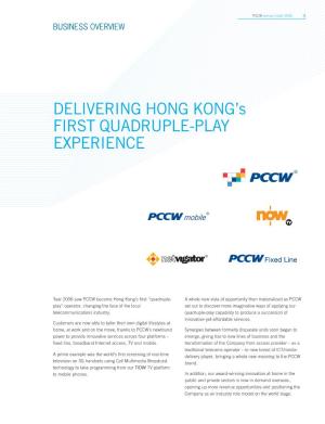 DELIVERING HONG KONG's FIRST QUADRUPLE-PLAY EXPERIENCE