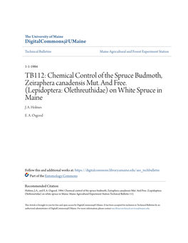 Chemical Control of the Spruce Budmoth, Zeiraphera Canadensis Mut. and Free. (Lepidoptera: Olethreuthidae) on White Spruce in Maine J