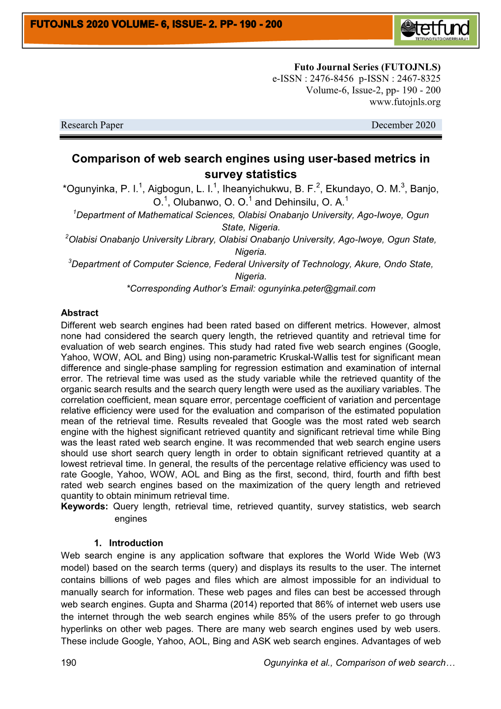 Comparison of Web Search Engines Using User-Based Metrics in Survey Statistics *Ogunyinka, P