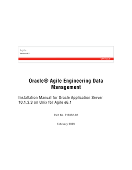 Installation Manual for Oracle Application Server 10.1.3.3 on Unix for Agile E6.1
