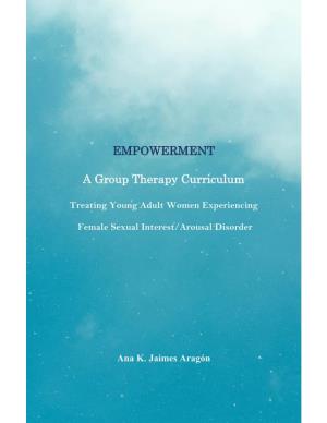 EMPOWERMENT a Group Therapy Curriculum
