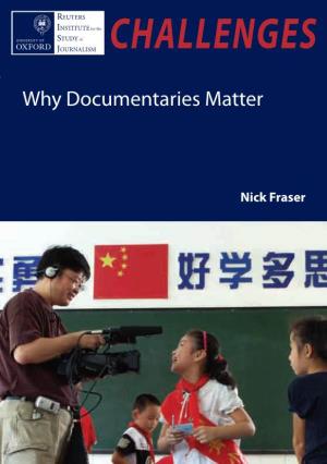 Why Documentaries Matter Recognised As an Innovative Cultural Form