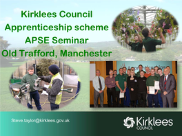 Kirklees Council Apprenticeship Scheme APSE Seminar Old Trafford, Manchester
