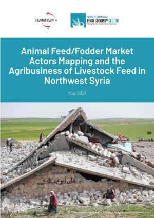 Animal Feed/Fodder Market Actors Mapping and the Agribusiness of Livestock Feed in Northwest Syria
