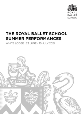 The Royal Ballet School Summer Performances White Lodge | 23 June - 10 July 2021 Welcome