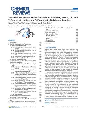Advances in Catalytic Enantioselective Fluorination, Mono‑,Di‑, and Triﬂuoromethylation, and Triﬂuoromethylthiolation Reactions ‡ ‡ † Xiaoyu Yang, Tao Wu, Robert J