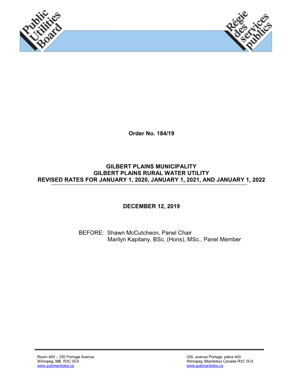 Order No. 184/19 GILBERT PLAINS MUNICIPALITY GILBERT PLAINS RURAL WATER UTILITY REVISED RATES for JANUARY 1, 2020, JANUARY 1, 20