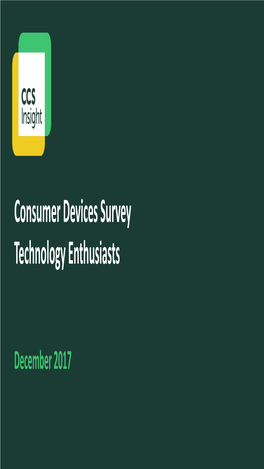 Consumer Devices Survey Technology Enthusiasts