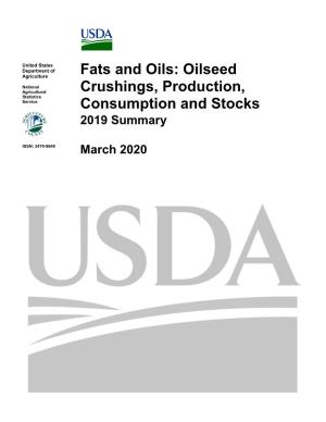 Oilseed Crushings, Production, Consumption and Stocks 2019 Summary (March 2020) 3 USDA, National Agricultural Statistics Service