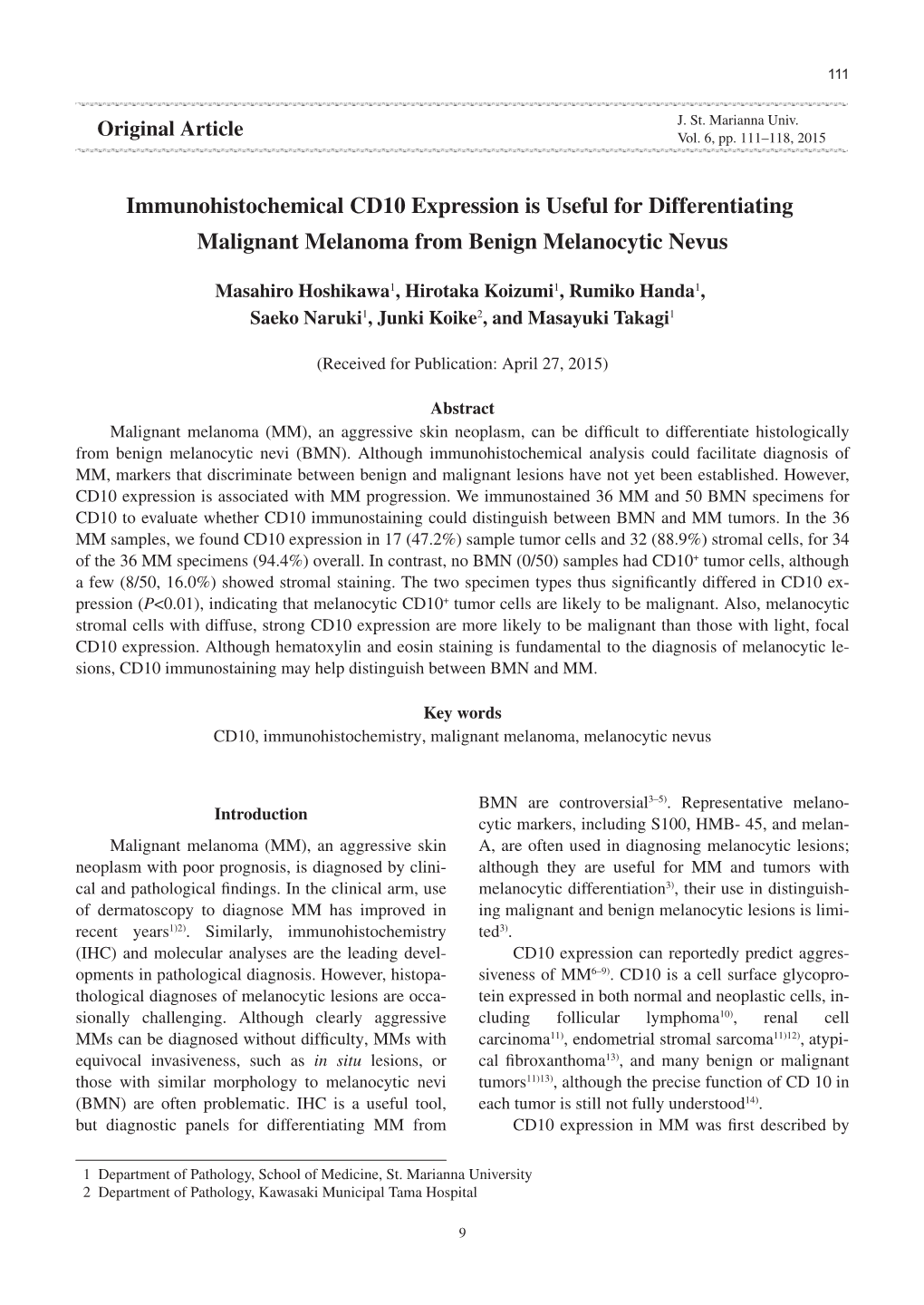 Immunohistochemical CD10 Expression Is Useful for Differentiating Malignant Melanoma from Benign Melanocytic Nevus