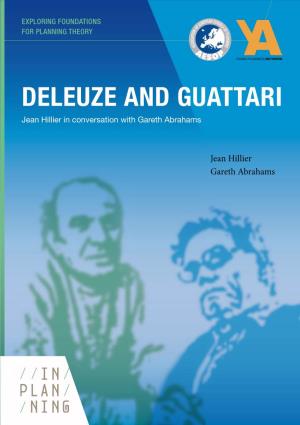 DELEUZE and GUATTARI Jean Hillier in Conversation with Gareth Abrahams