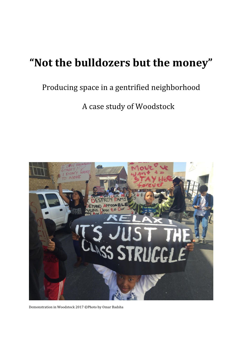 “Not the Bulldozers but the Money”