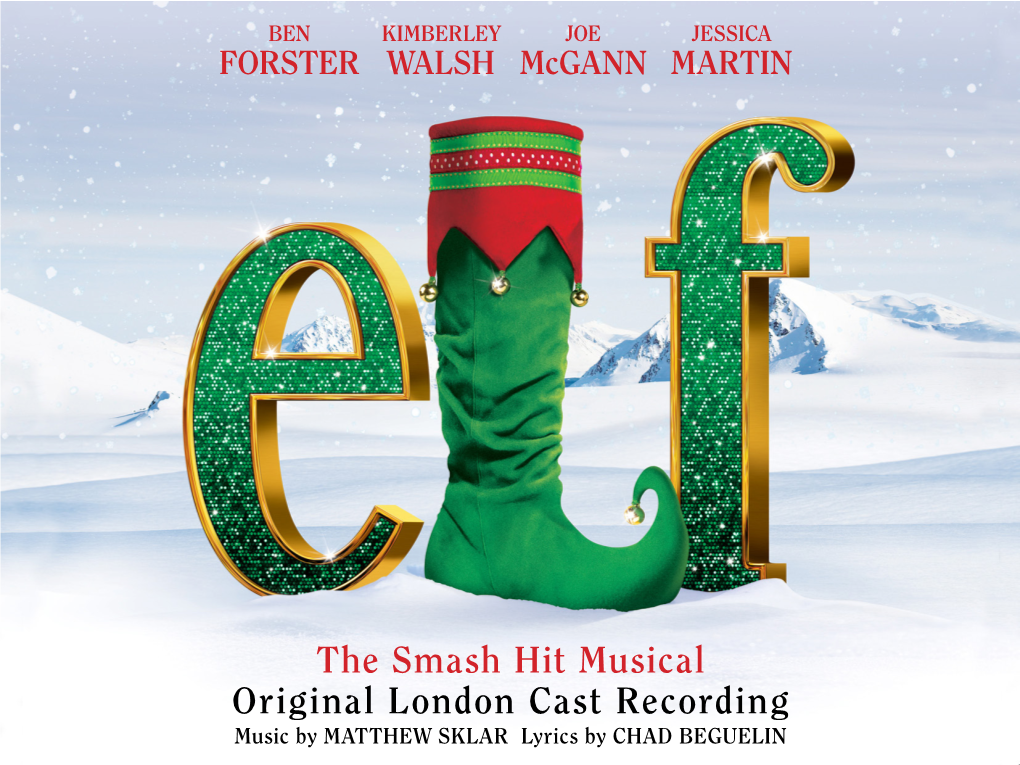 The Smash Hit Musical Original London Cast Recording Music by MATTHEW SKLAR Lyrics by CHAD BEGUELIN Based Upon the New Line Cinema Film Written by David Berenbaum