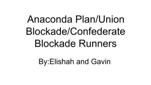 Anaconda Plan/Union Blockade/Confederate Blockade Runners