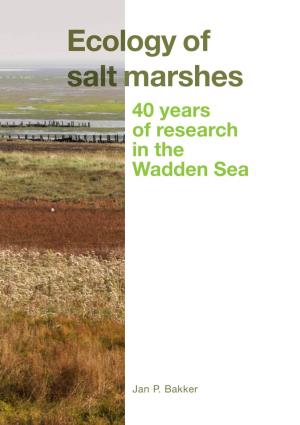 Ecology of Salt Marshes 40 Years of Research in the Wadden Sea