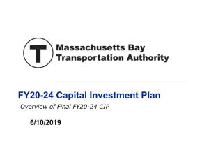 FY20-24 Capital Investment Plan Overview of Final FY20-24 CIP