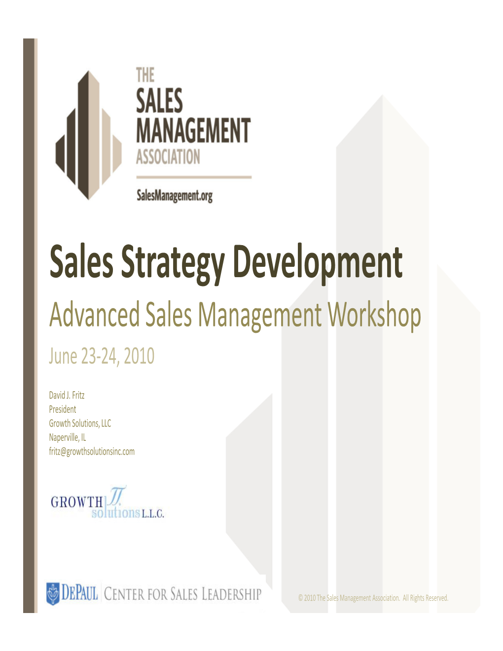 Sales Strategy Development Advanced Sales Management Workshop June 23-24, 2010