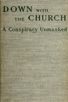 "Down with the Church" a Conspiracy Unmasked
