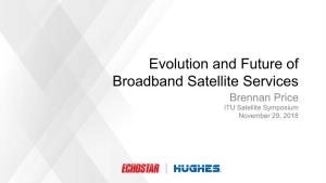Evolution and Future of Broadband Satellite Services Brennan Price ITU Satellite Symposium November 29, 2018 Corporate Overview 2018 About Echostar