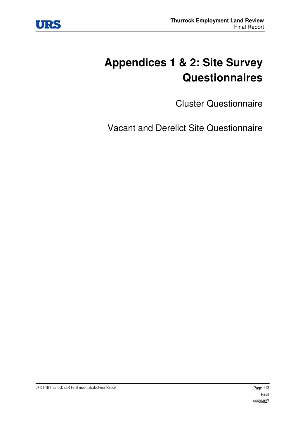 Appendices 1 & 2: Site Survey Questionnaires