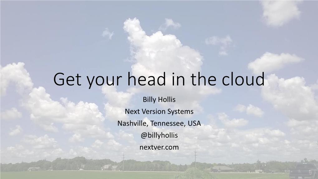 Get Your Head in the Cloud