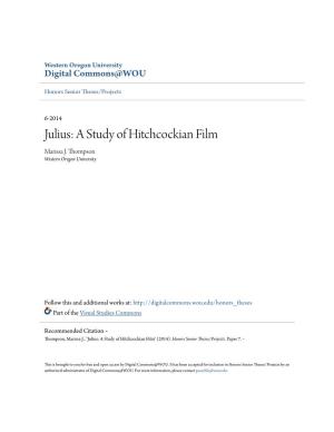 Julius: a Study of Hitchcockian Film Marissa J